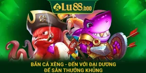 Bắn Cá Xèng - Đến Với Đại Dương Để Săn Thưởng Khủng