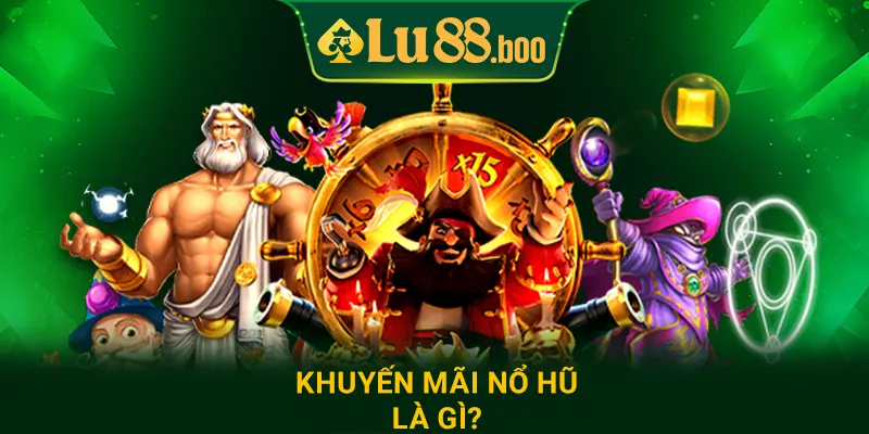 Khuyến mãi nổ hũ là gì?